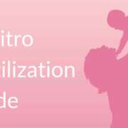 In Vitro Fertilization (IVF): Process, Risks & What To Expect