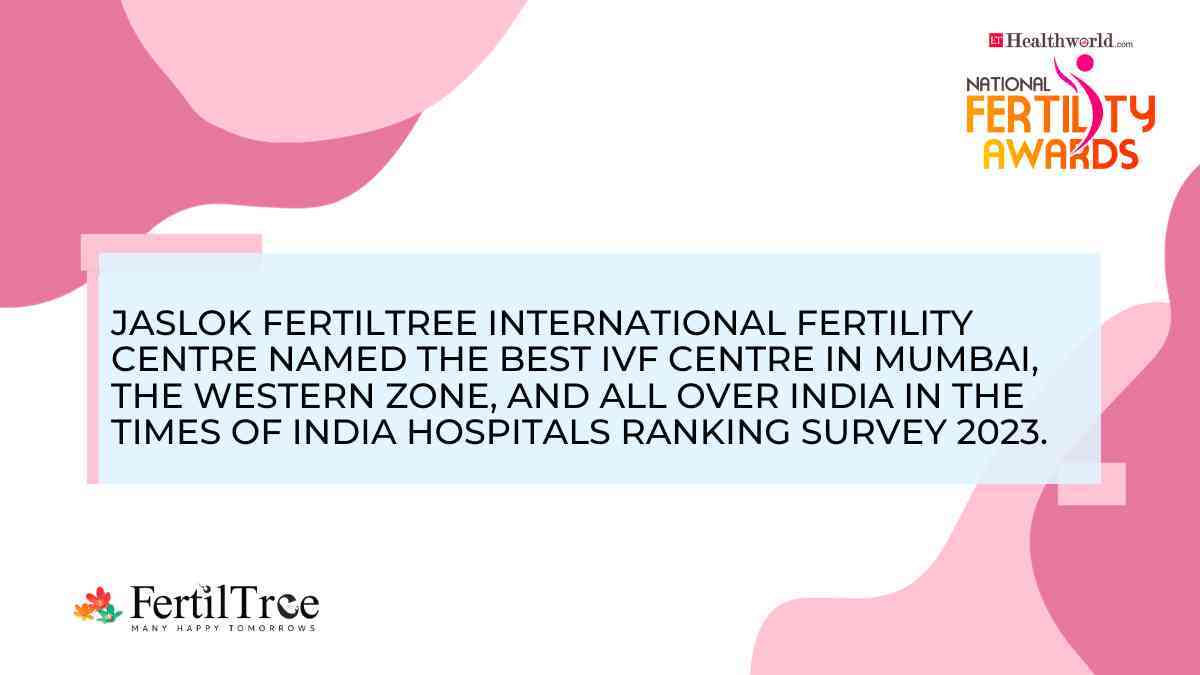 Jaslok FertilTree International Fertility Centre named the best IVF ...