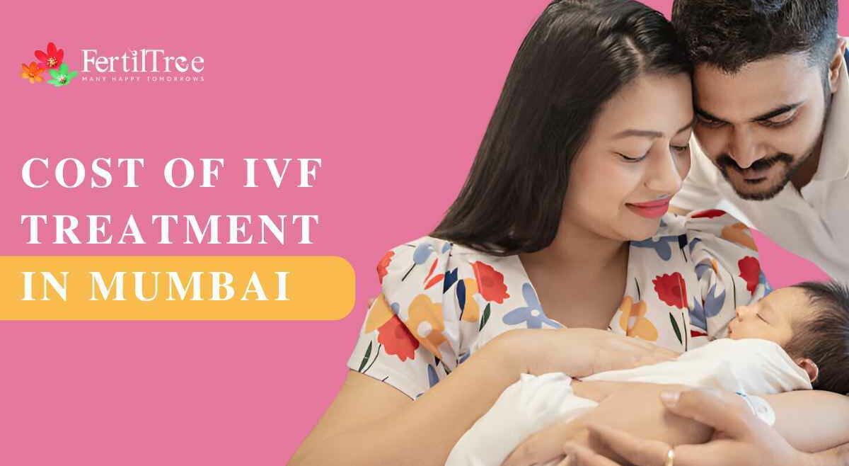 Cost of IVF Treatment in Mumbai